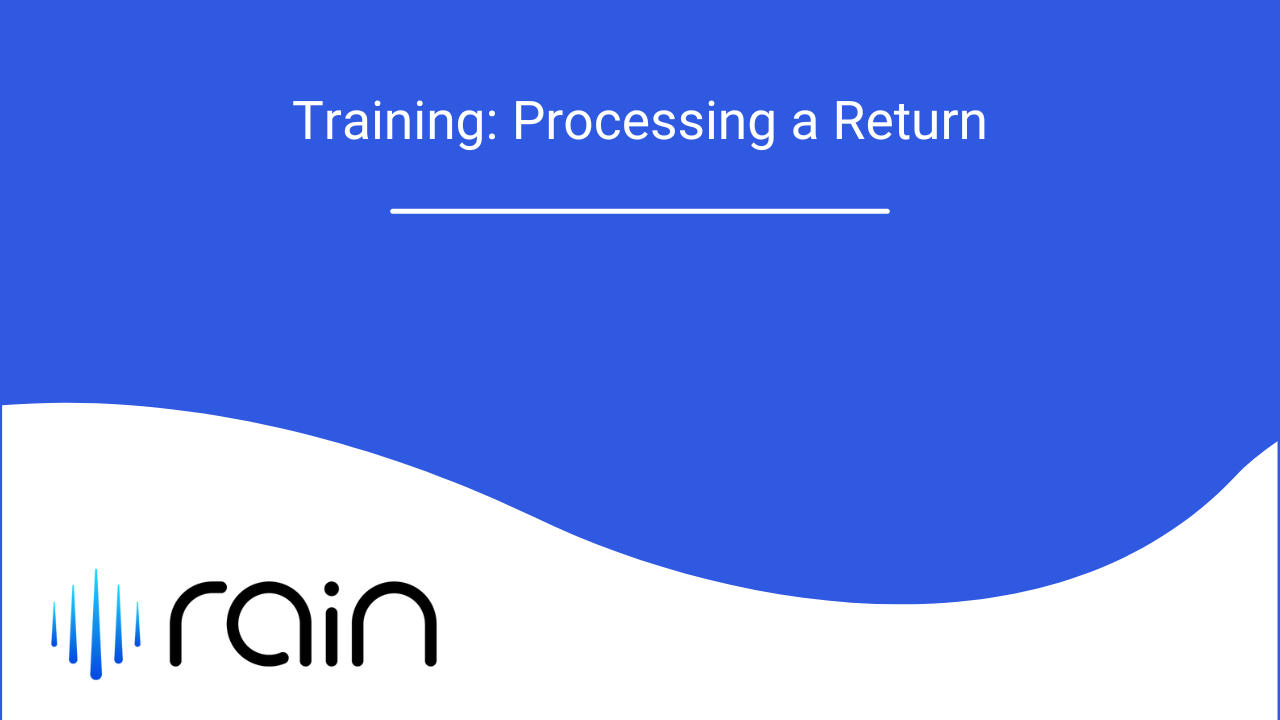 Rain Training_ Processing a Return