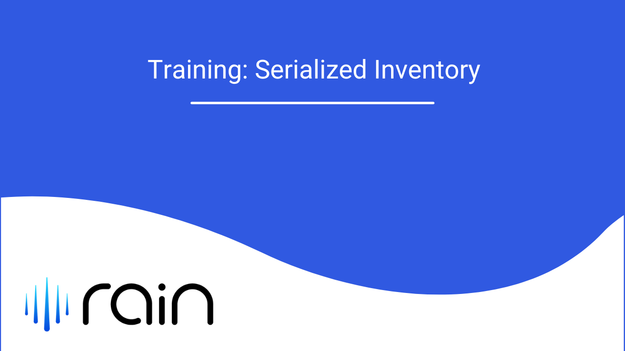 Rain Training_ Serialized Inventory