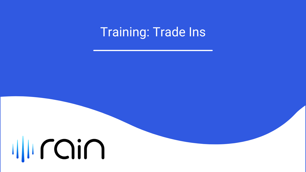 Rain Training_ Trade Ins